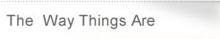the way things are